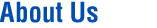 About Us About Us