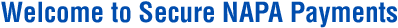 Welcome to Secure NAPA Payments Welcome to Secure NAPA Payments